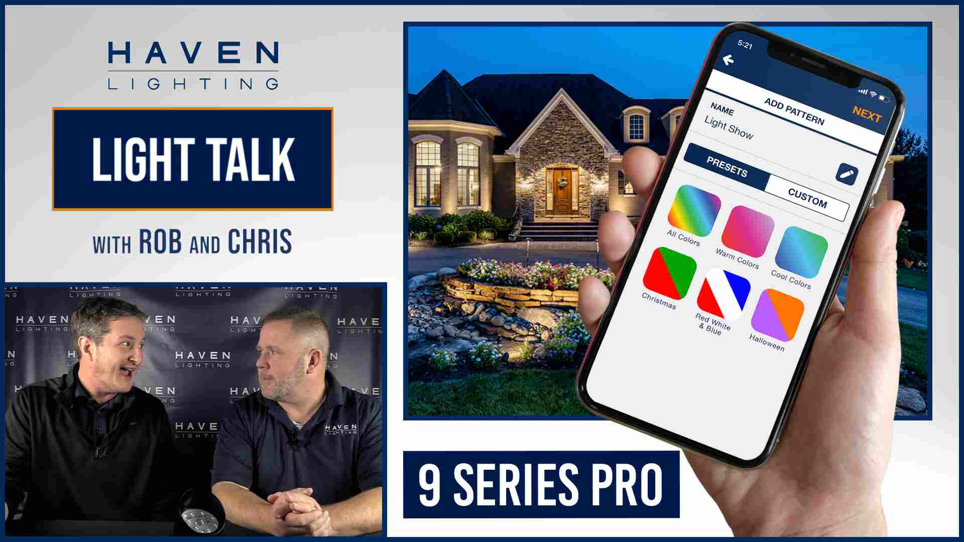 Thumbnail for 'Light Talk' podcast featuring Rob and Chris discussing Haven Lighting's 9 Series Pro and its customizable light shows, with an image of a home lit by Haven Lighting and a smartphone app interface showcasing lighting presets.